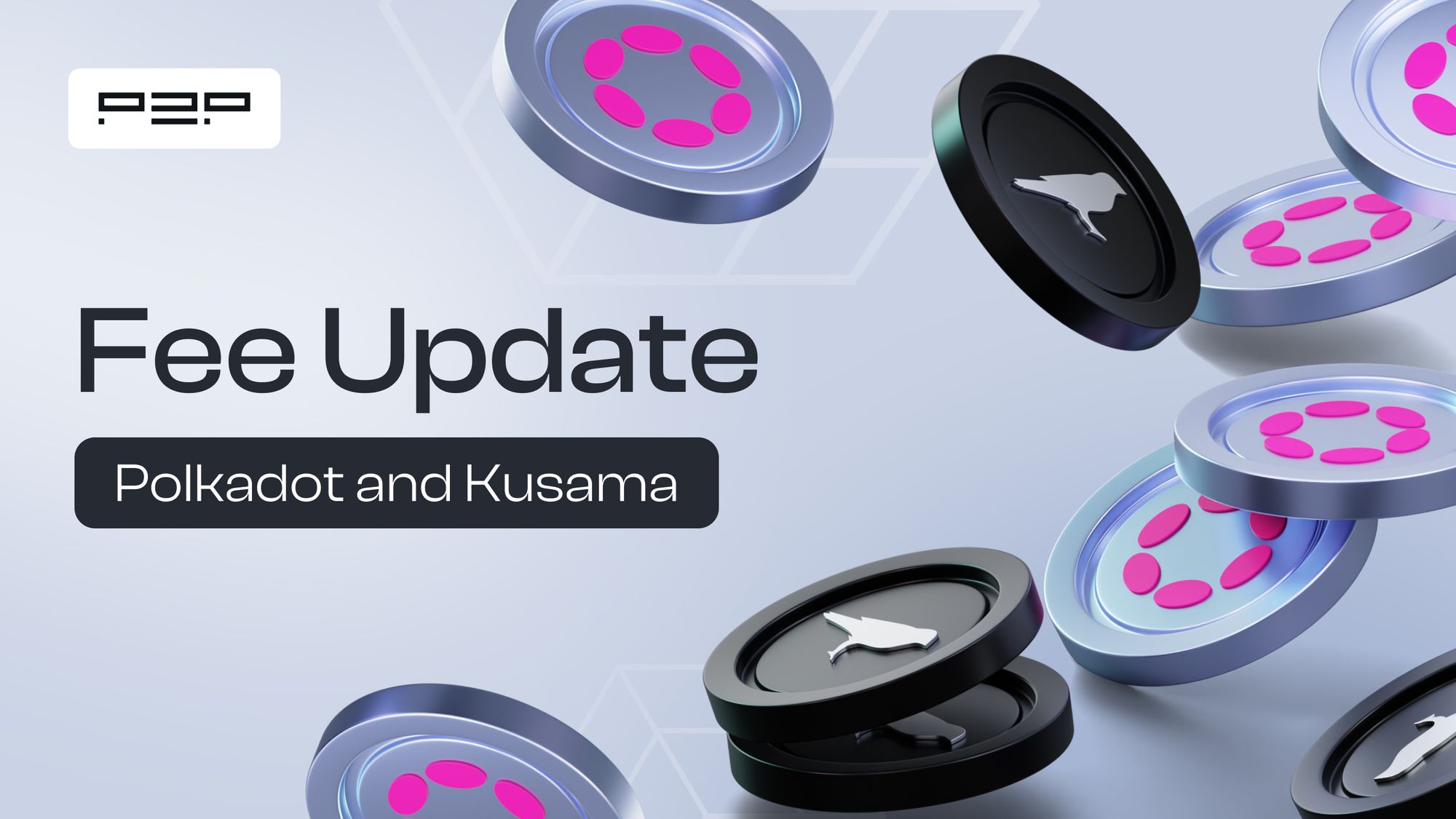 Fee Update for Polkadot & Kusama Networks