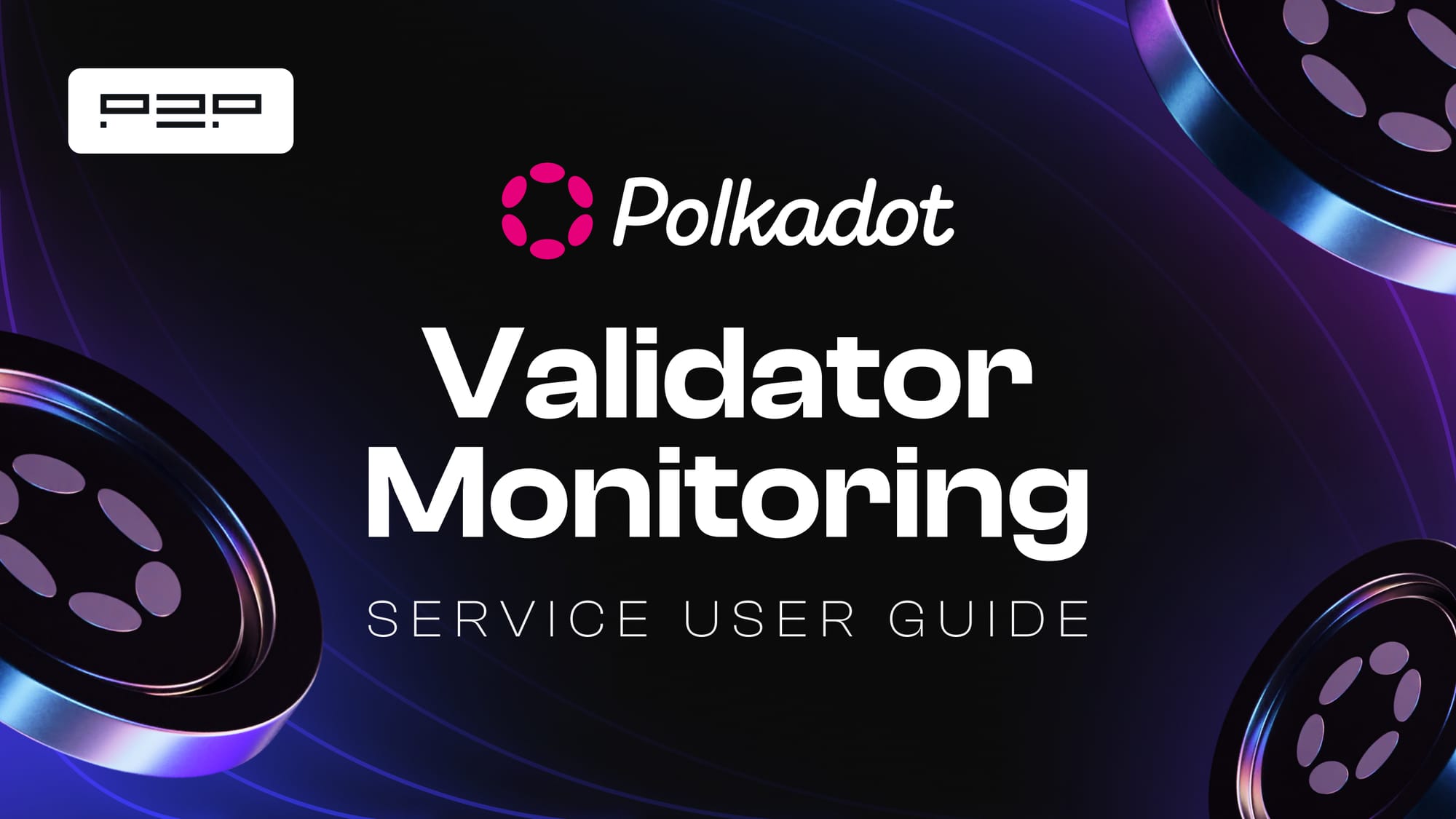 P2P.org Announces Validator Monitoring Service