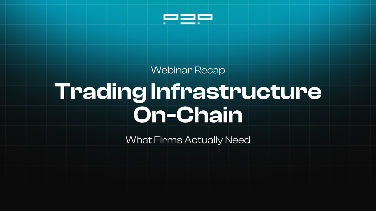 Trading Infrastructure On-Chain: What Practitioners Need